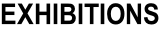 EXHIBITIONS