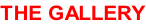 THE GALLERY