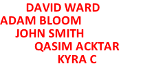 DAVID WARD - MC ADAM BLOOM - HEADLINER JOHN SMITH - OPENER QASIM ACKTAR KYRA C